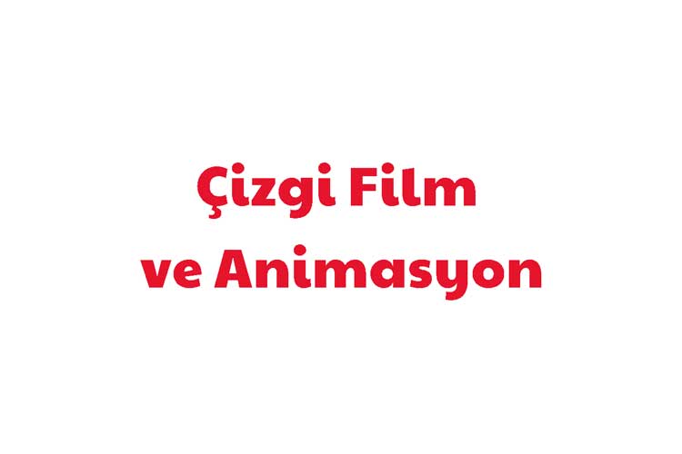 Çizgi Film ve Animasyon