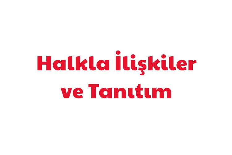 Halkla İlişkiler ve Tanıtım