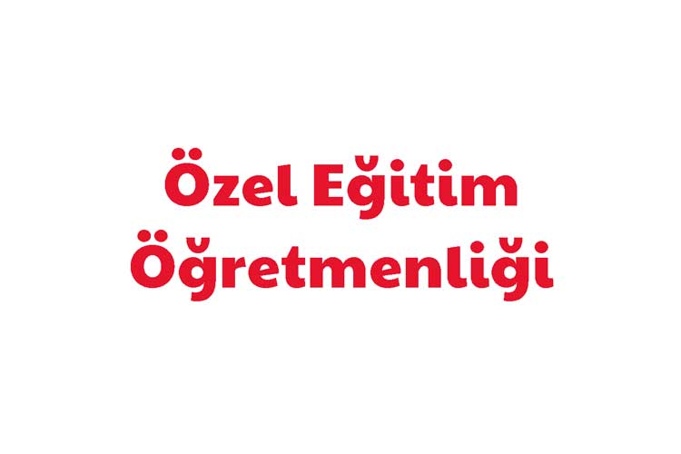 Özel Eğitim Öğretmenliği