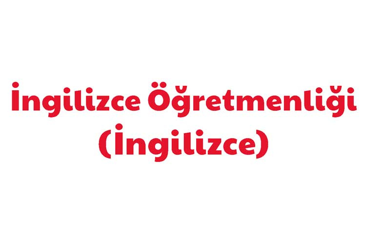 İngilizce Öğretmenliği (İngilizce)