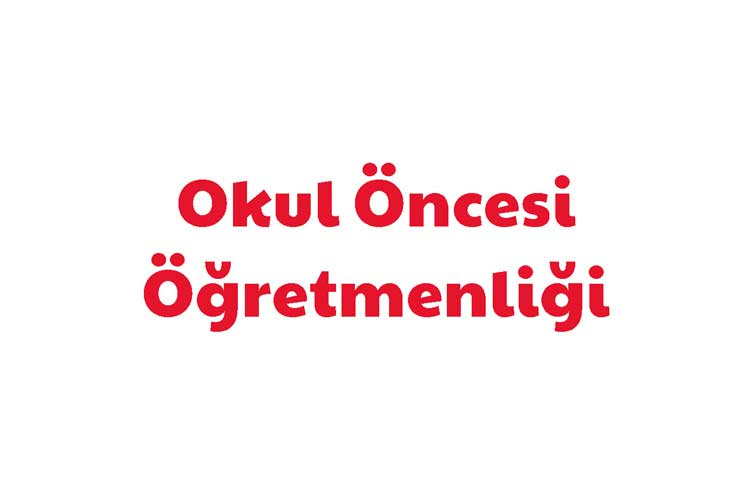 Okul Öncesi Öğretmenliği