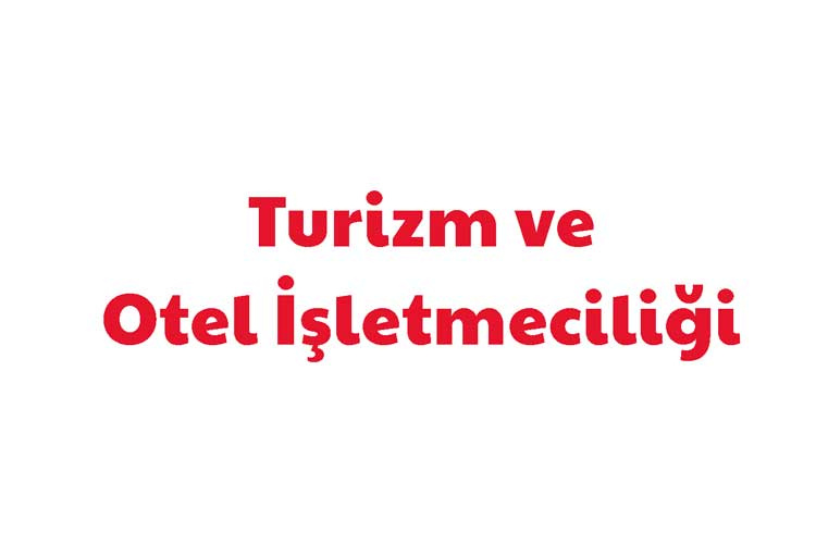 Turizm ve Otel İşletmeciliği