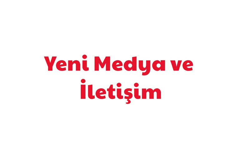 Yeni Medya ve İletişim