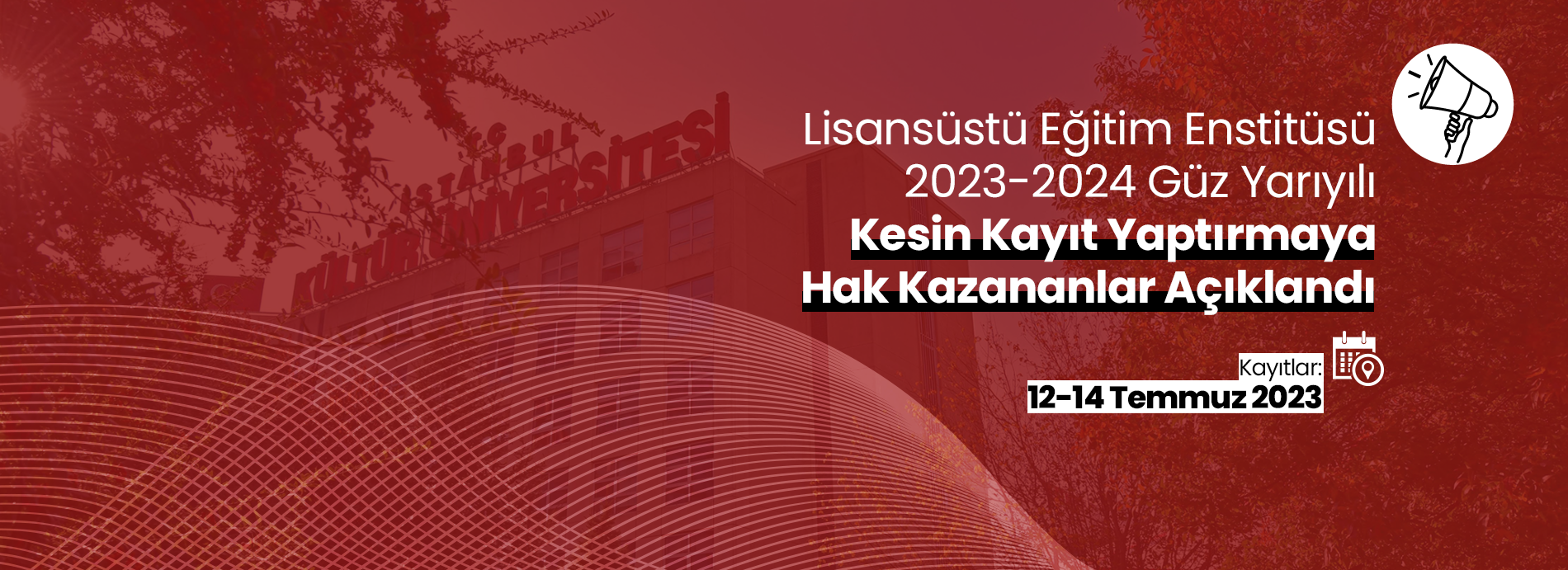 Lisansüstü Eğitim Enstitüsü 2023-2024 Güz Yarıyılı Kesin Kayıt Yaptırmaya Hak Kazananlar Listesi