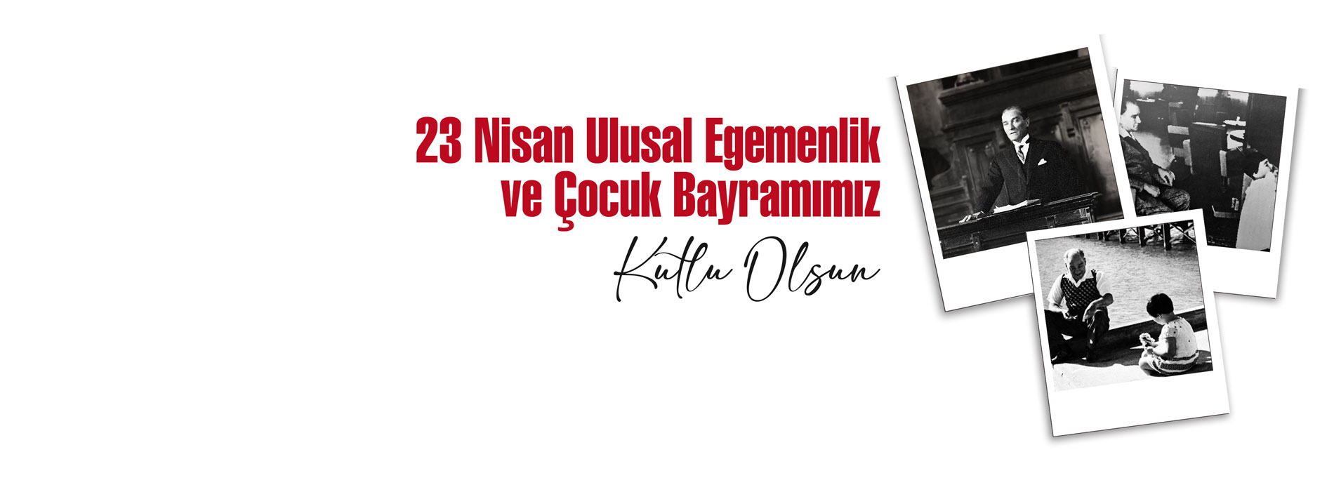 23 Nisan Ulusal Egemenlik ve Çocuk Bayramı