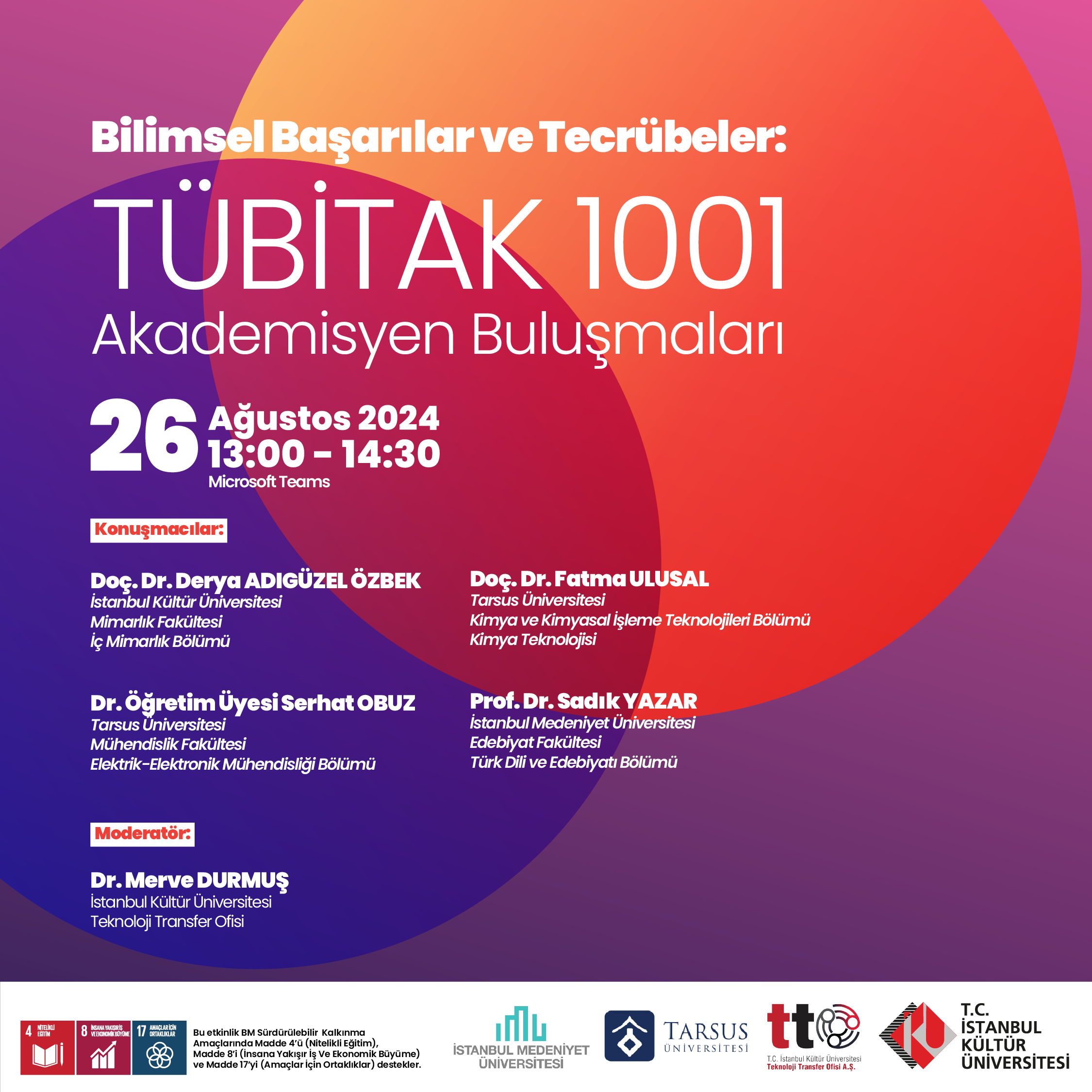 \"Bilimsel Başarılar ve Tecrübeler: TÜBİTAK 1001 Akademisyen Buluşmaları\"