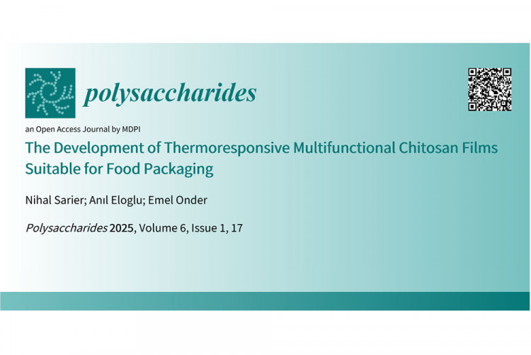 "Lavanta Yağı ve Oleik Asit İçeren Kitosan Jelatin Bazlı Filmler: Öncü Akıllı, Sürdürülebilir Gıda Ambalajı"